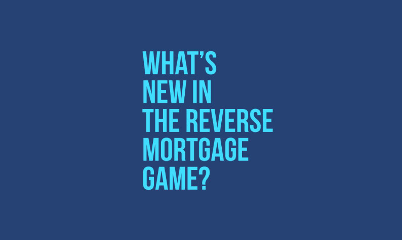 Changes in Reverse Mortgage